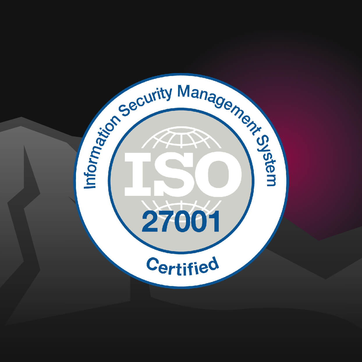 ISO 27001 Certified
